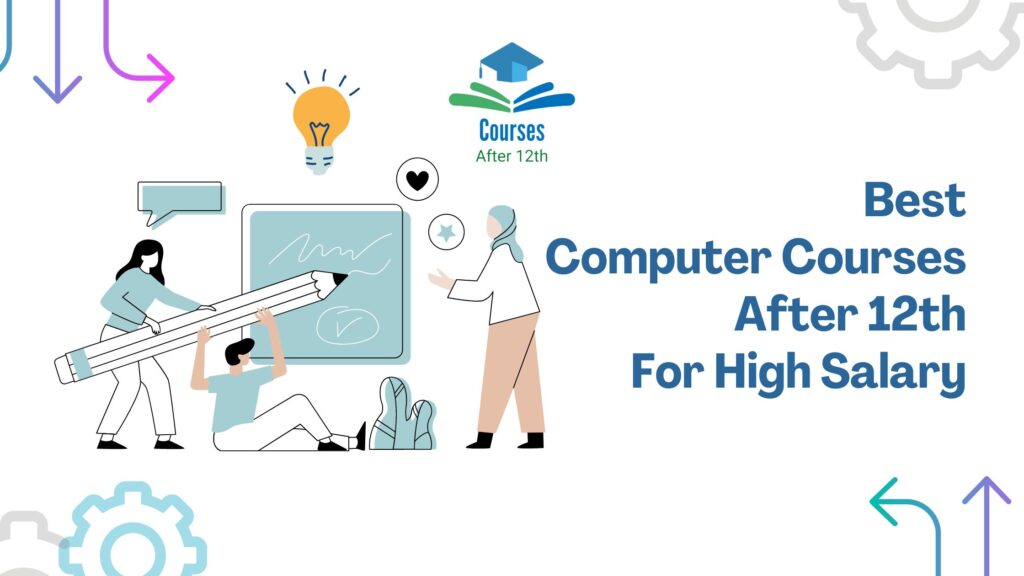 Best Computer Courses After 12th For High Salary