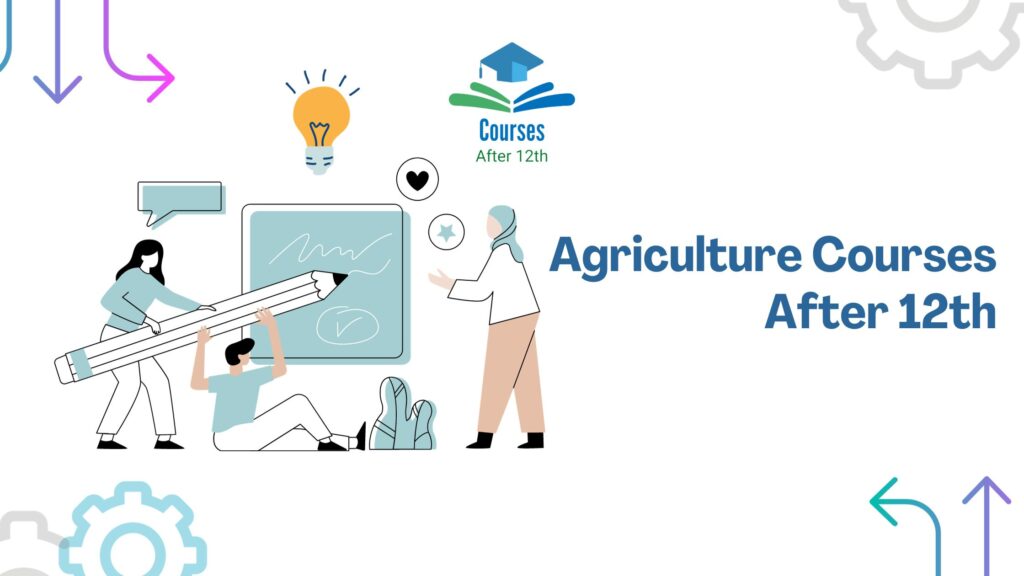 Agriculture Courses After 12th